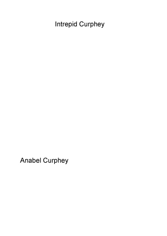 Intrepid Curphey by Anabel Curphey      The E-Book